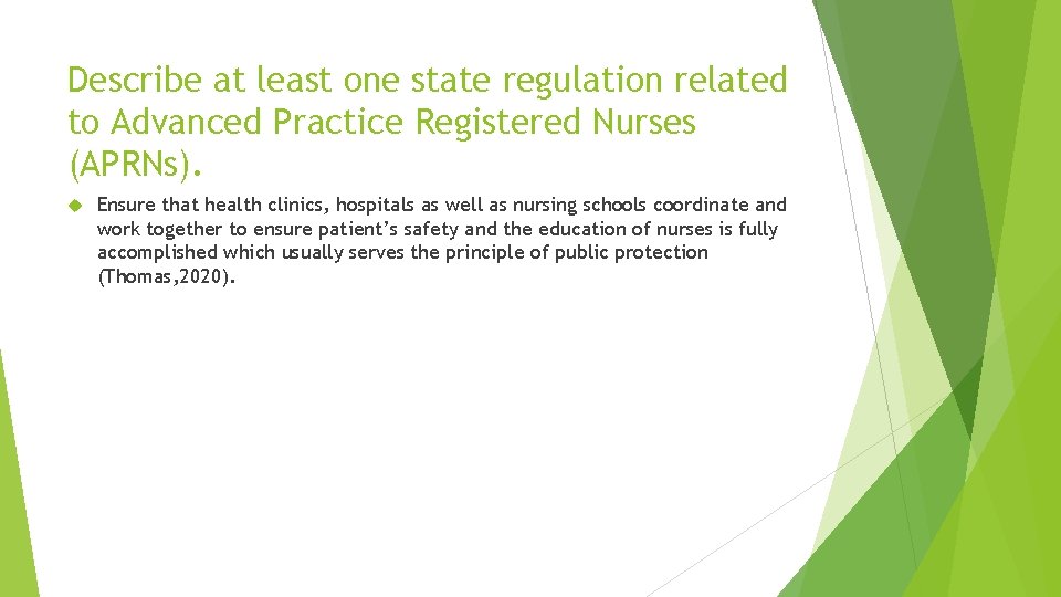 Describe at least one state regulation related to Advanced Practice Registered Nurses (APRNs). Ensure