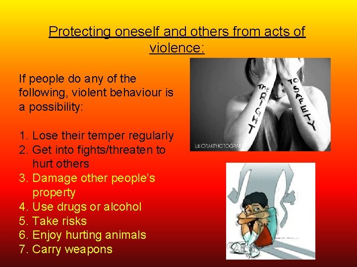 Protecting oneself and others from acts of violence: If people do any of the