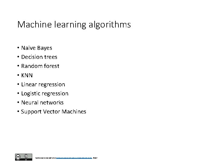 Machine learning algorithms • Naïve Bayes • Decision trees • Random forest • KNN Machine learning algorithms • Naïve Bayes • Decision trees • Random forest • KNN