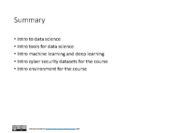 Summary • Intro to data science • Intro tools for data science • Intro Summary • Intro to data science • Intro tools for data science • Intro