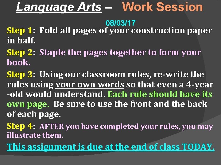 Language Arts – Work Session 08/03/17 Step 1: Fold all pages of your construction