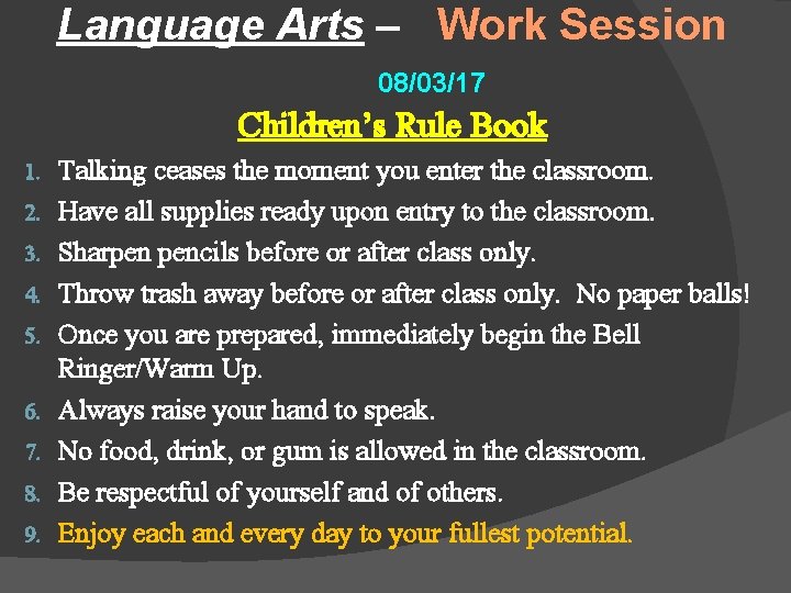 Language Arts – Work Session 08/03/17 Children’s Rule Book 1. 2. 3. 4. 5.