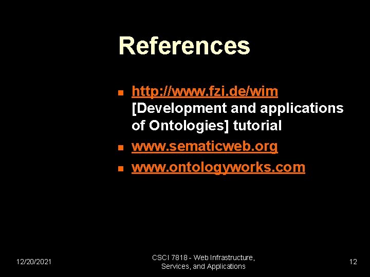 References n n n 12/20/2021 http: //www. fzi. de/wim [Development and applications of Ontologies]