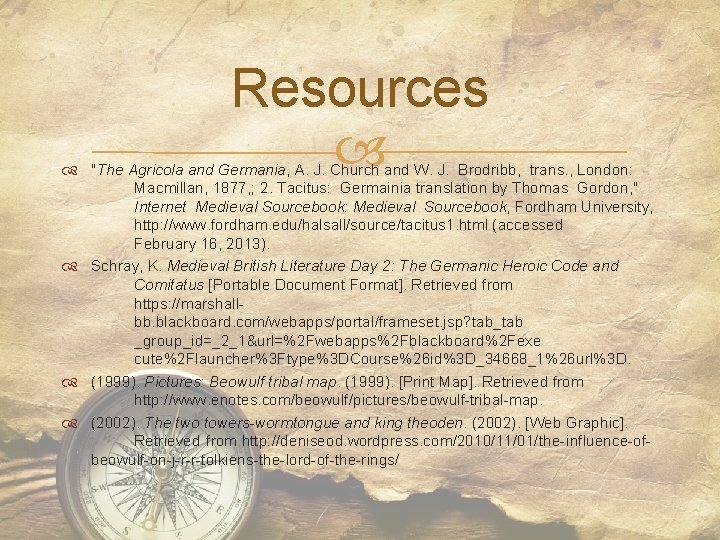 Resources "The Agricola and Germania, A. J. Church and W. J. Brodribb, trans. ,