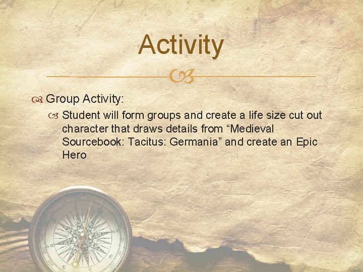 Activity Group Activity: Student will form groups and create a life size cut out