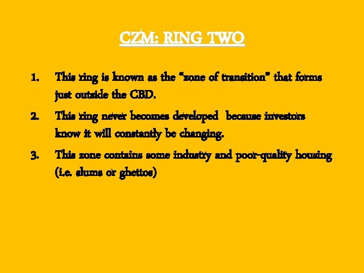 CZM: RING TWO 1. This ring is known as the “zone of transition” that
