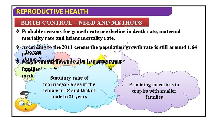 REPRODUCTIVE HEALTH BIRTH CONTROL – NEED AND METHODS v Probable reasons for growth rate