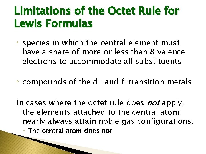 Limitations of the Octet Rule for Lewis Formulas ¹ º species in which the
