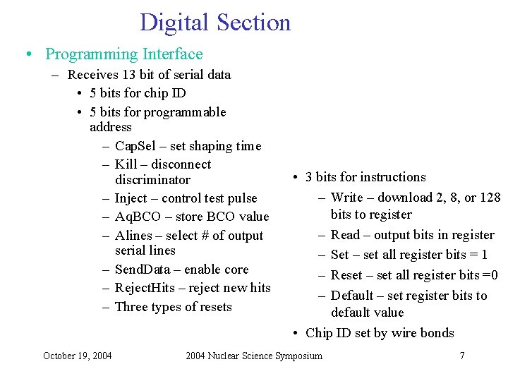 Digital Section • Programming Interface – Receives 13 bit of serial data • 5