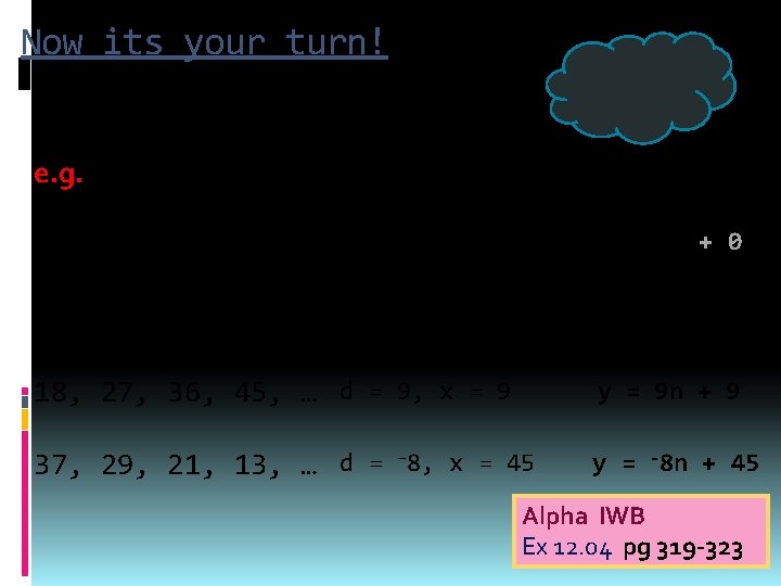 Now its your turn! Find d and x first Write rules in the form
