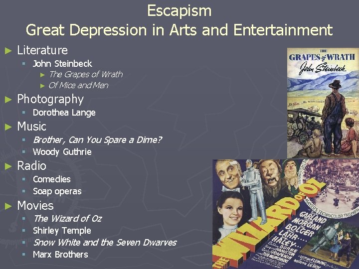 Escapism Great Depression in Arts and Entertainment ► Literature § John Steinbeck The Grapes