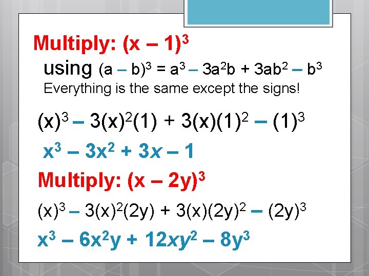 Multiply: (x – 1)3 using (a – b)3 = a 3 – 3 a