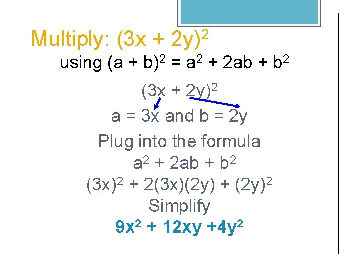 Multiply: (3 x + 2 2 y) using (a + b)2 = a 2