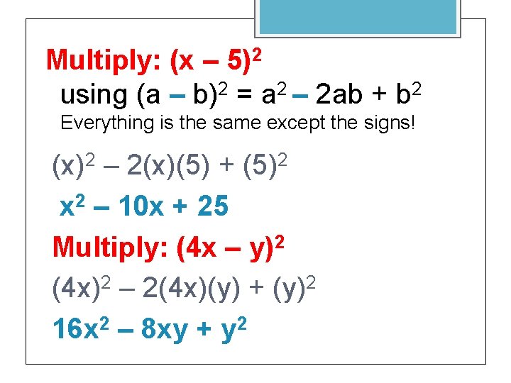 Multiply: (x – 5)2 using (a – b)2 = a 2 – 2 ab