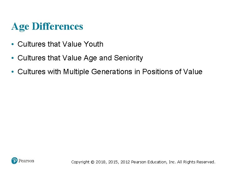 Age Differences • Cultures that Value Youth • Cultures that Value Age and Seniority