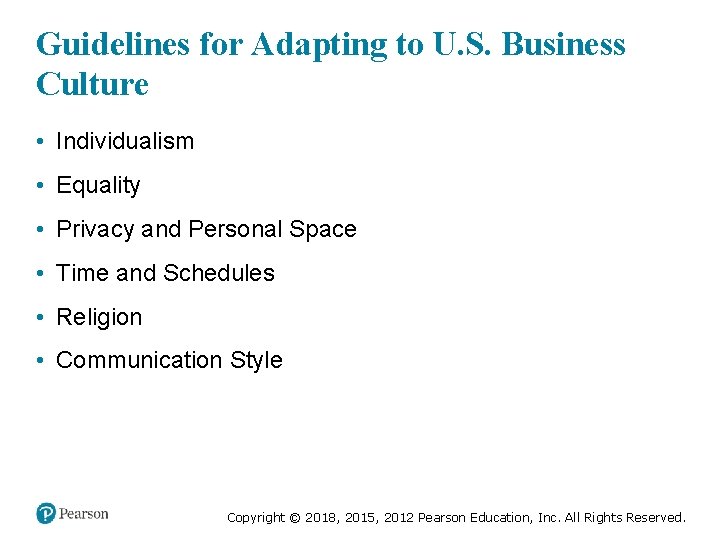 Guidelines for Adapting to U. S. Business Culture • Individualism • Equality • Privacy