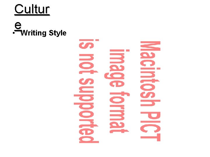 Cultur e • Writing Style 