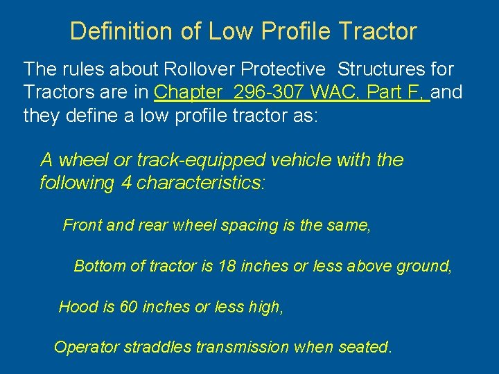 Definition of Low Profile Tractor The rules about Rollover Protective Structures for Tractors are