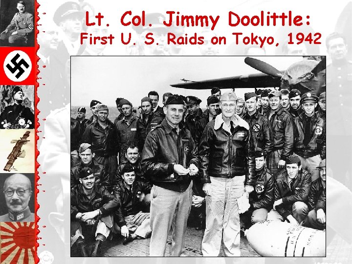 Lt. Col. Jimmy Doolittle: First U. S. Raids on Tokyo, 1942 