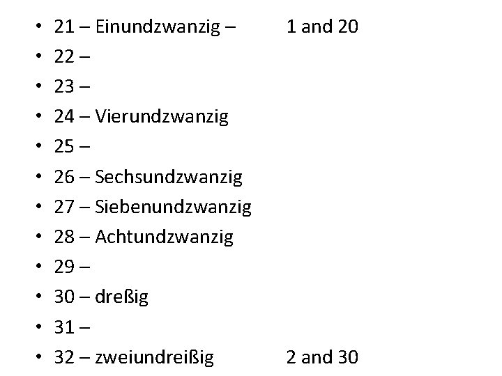  • • • 21 – Einundzwanzig – 22 – 23 – 24 –