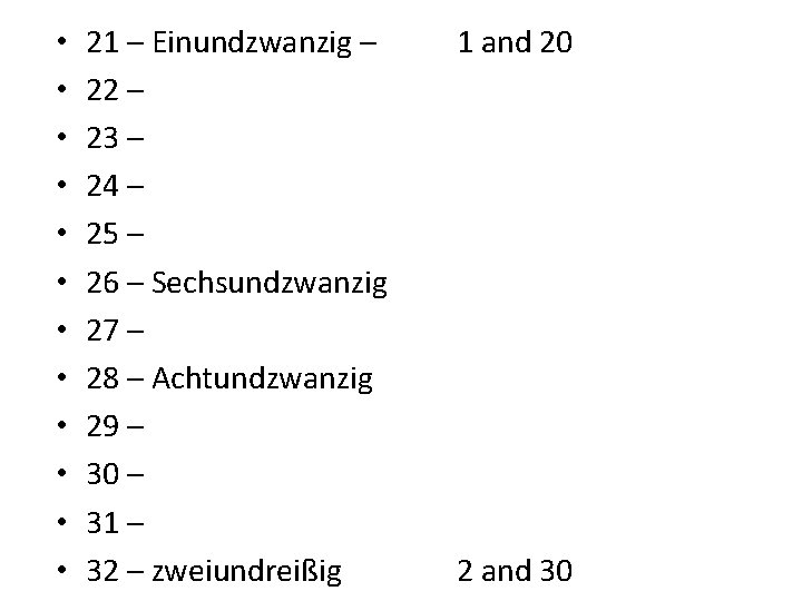  • • • 21 – Einundzwanzig – 22 – 23 – 24 –