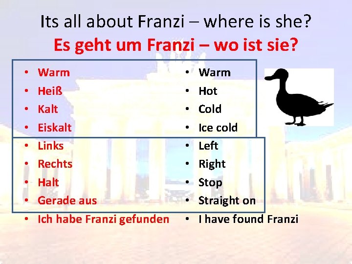 Its all about Franzi – where is she? Es geht um Franzi – wo