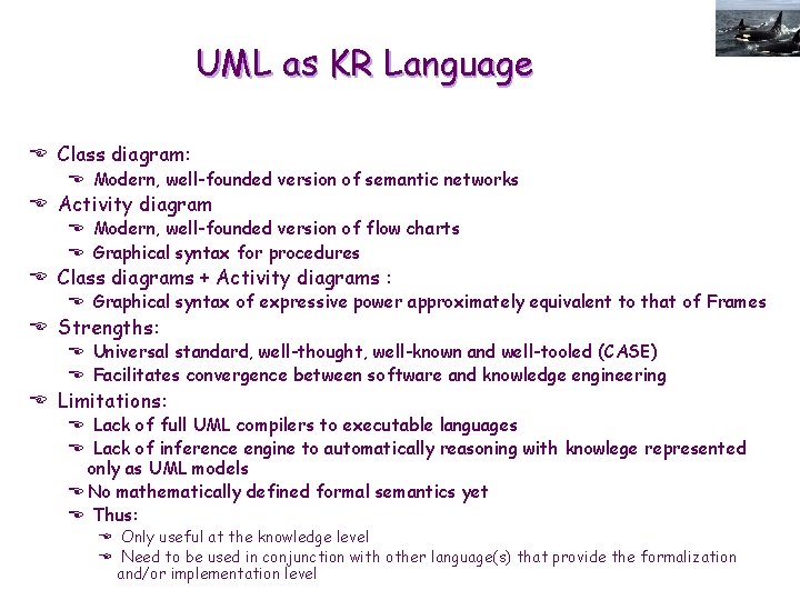 UML as KR Language E Class diagram: E Modern, well-founded version of semantic networks