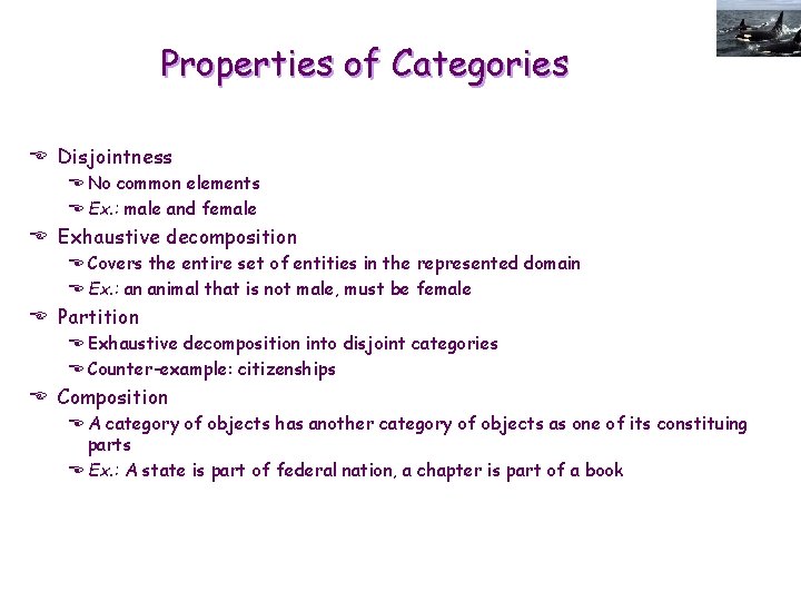 Properties of Categories E Disjointness E No common elements E Ex. : male and