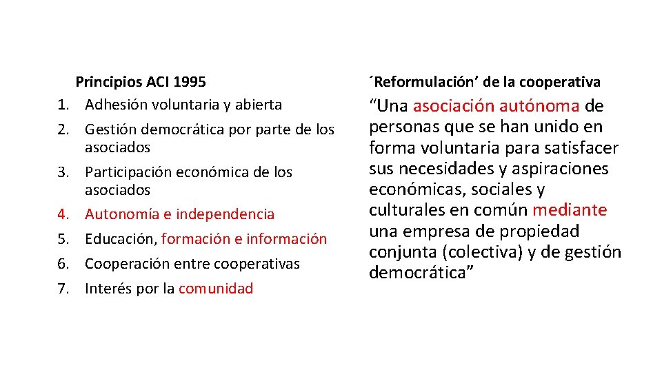 1. 2. 3. 4. 5. 6. 7. Principios ACI 1995 Adhesión voluntaria y abierta