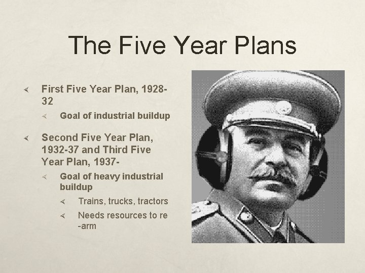 The Five Year Plans First Five Year Plan, 192832 Goal of industrial buildup Second