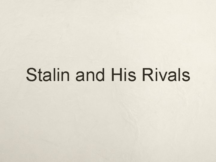 Stalin and His Rivals 