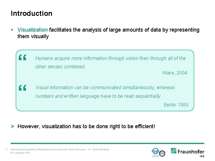 Introduction § Visualization facilitates the analysis of large amounts of data by representing them Introduction § Visualization facilitates the analysis of large amounts of data by representing them
