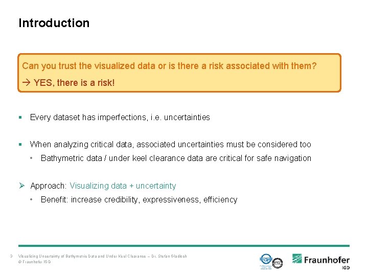 Introduction Can you trust the visualized data or is there a risk associated with Introduction Can you trust the visualized data or is there a risk associated with