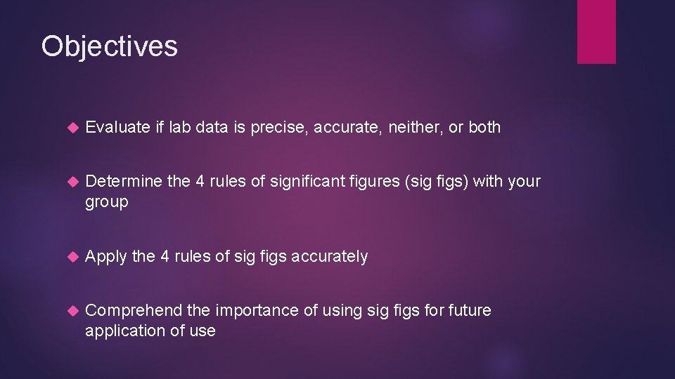 Objectives Evaluate if lab data is precise, accurate, neither, or both Determine the 4