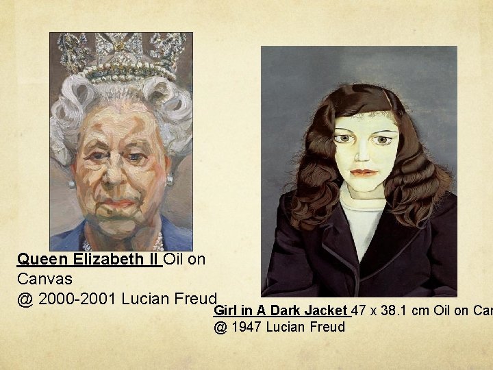 Queen Elizabeth II Oil on Canvas @ 2000 -2001 Lucian Freud Girl in A