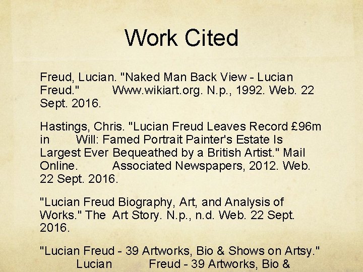 Work Cited Freud, Lucian. "Naked Man Back View - Lucian Freud. " Www. wikiart.