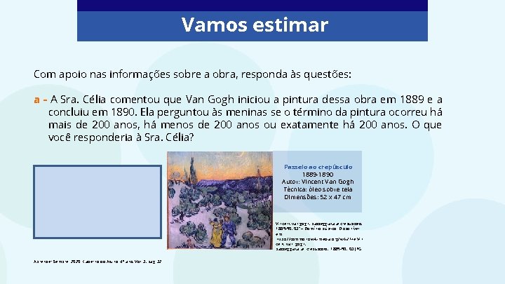 Vamos estimar Com apoio nas informações sobre a obra, responda às questões: a -