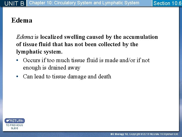 UNIT B Chapter 10: Circulatory System and Lymphatic System Section 10. 6 Edema is