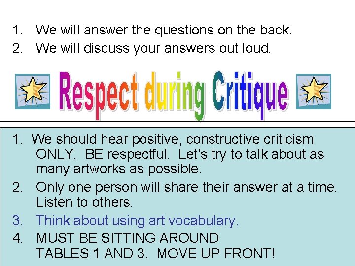 1. We will answer the questions on the back. 2. We will discuss your