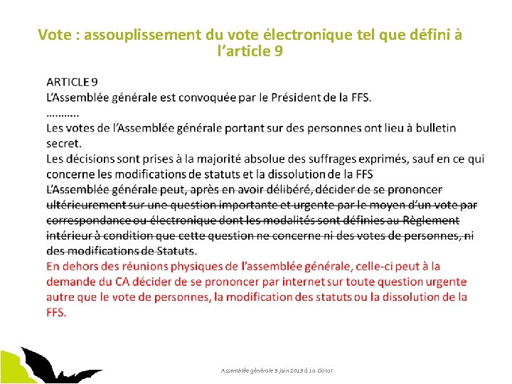 Vote : assouplissement du vote électronique tel que défini à l’article 9 Assemblée générale