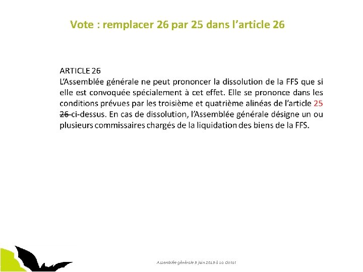 Vote : remplacer 26 par 25 dans l’article 26 Assemblée générale 9 juin 2019