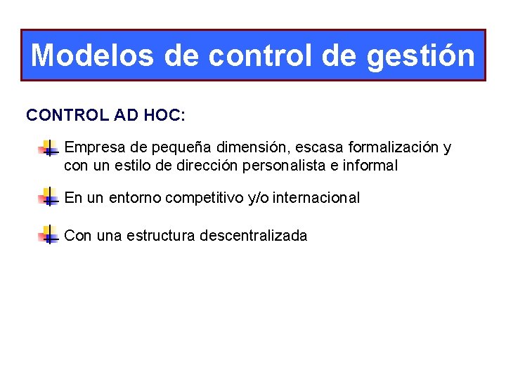 CONTROL DE GESTIN EL BALANCED SCORECARD Esquema El