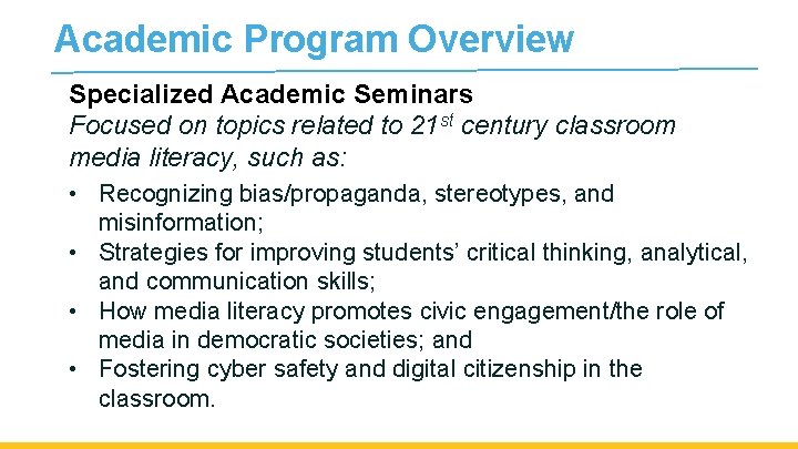Academic Program Overview Specialized Academic Seminars Focused on topics related to 21 st century