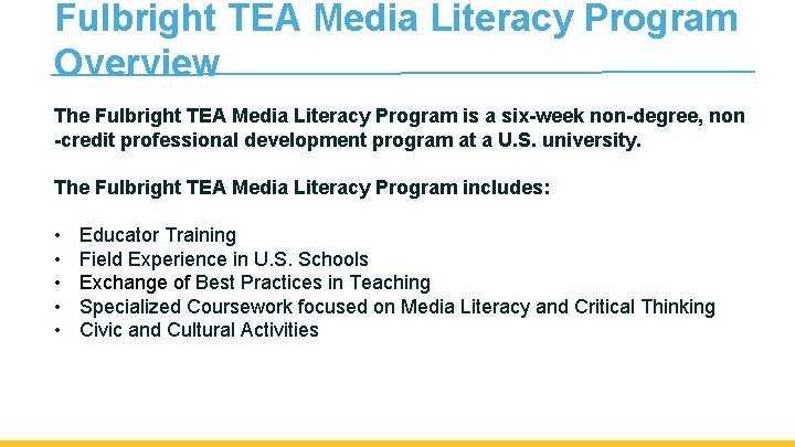 Fulbright TEA Media Literacy Program Overview The Fulbright TEA Media Literacy Program is a