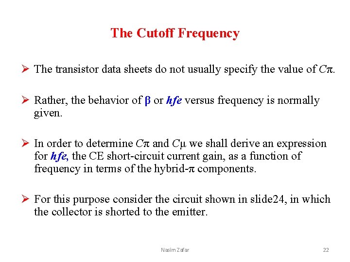 The Cutoff Frequency Ø The transistor data sheets do not usually specify the value