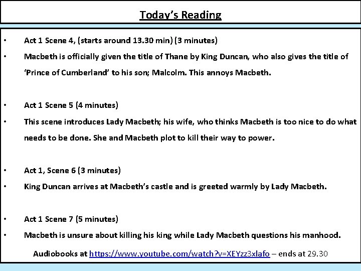 Today’s Reading • Act 1 Scene 4, (starts around 13. 30 min) (3 minutes)