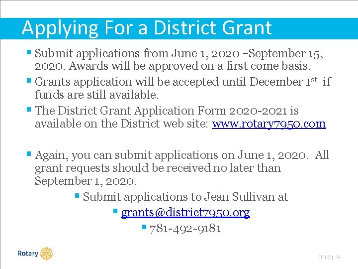 Applying For a District Grant § Submit applications from June 1, 2020 –September 15,