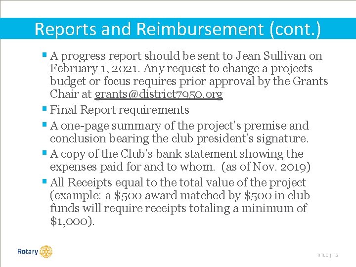 Reports and Reimbursement (cont. ) § A progress report should be sent to Jean