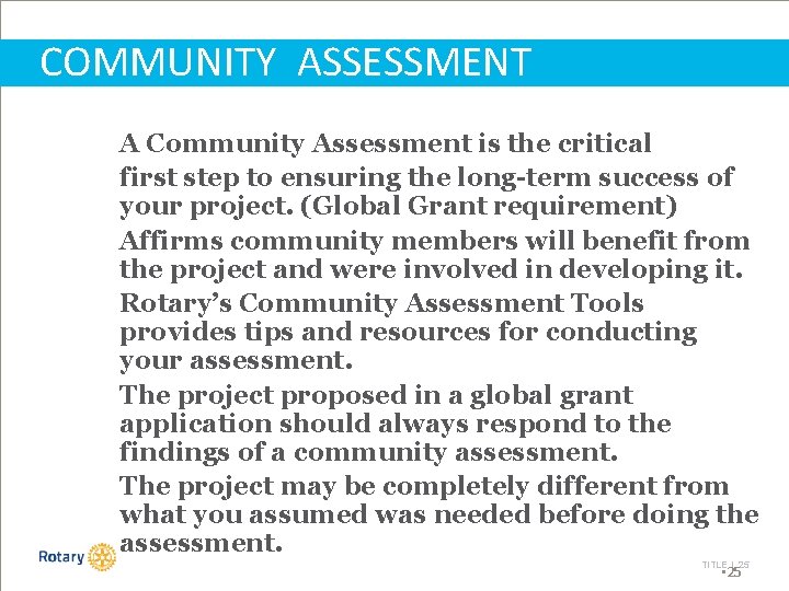 COMMUNITY ASSESSMENT A Community Assessment is the critical first step to ensuring the long-term