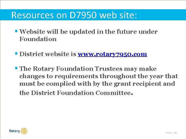 Resources on D 7950 web site: § Website will be updated in the future